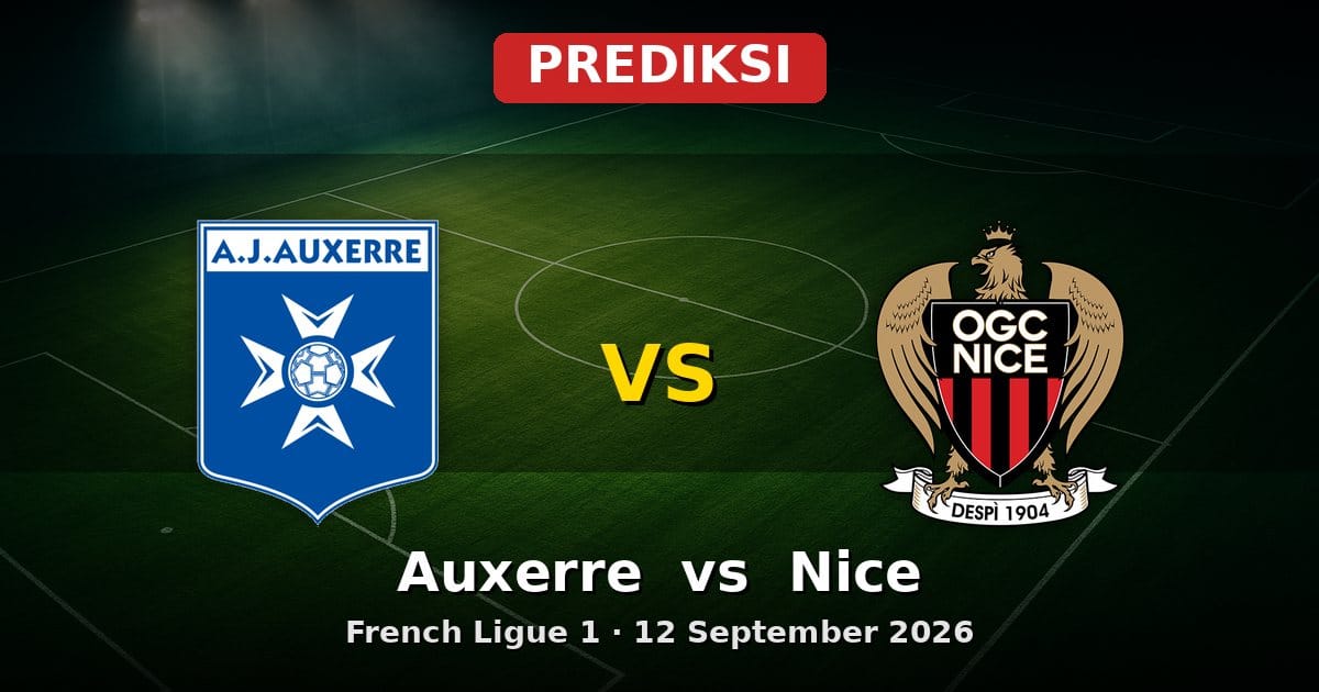 Prediksi Auxerre vs Nice Ligue 1 12 September 2026