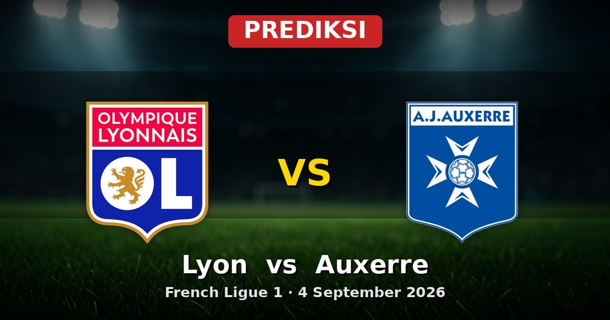 Prediksi Lyon vs Auxerre Ligue 1 4 September 2026: Duel Sengit di Group Tengah