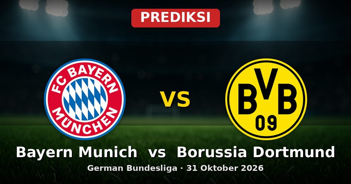 Prediksi Bayern Munich vs Borussia Dortmund Bundesliga 31 Oktober 2026