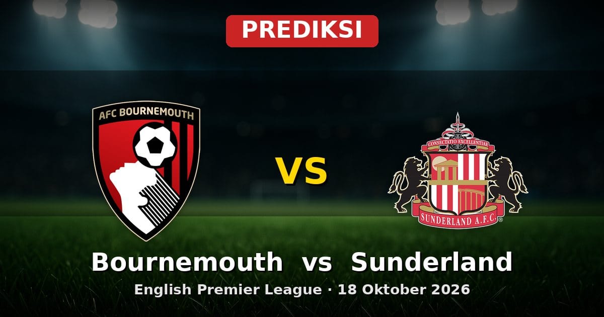 Prediksi Bournemouth vs Sunderland Liga Inggris 18 Oktober 2026
