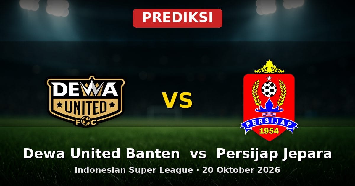 Prediksi Dewa United Banten vs Persijap Jepara Indonesian Super League 20 Oktober 2026