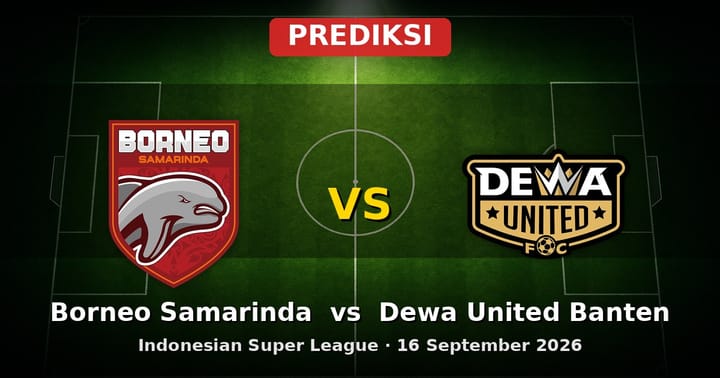 Prediksi Borneo Samarinda vs Dewa United Banten Liga Indonesia 16 Sept 2026