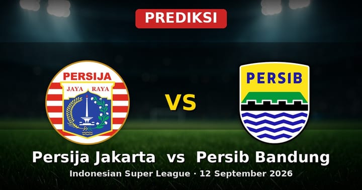 Prediksi Persija Jakarta vs Persib Bandung Indonesian Super League 12 Sept 2026