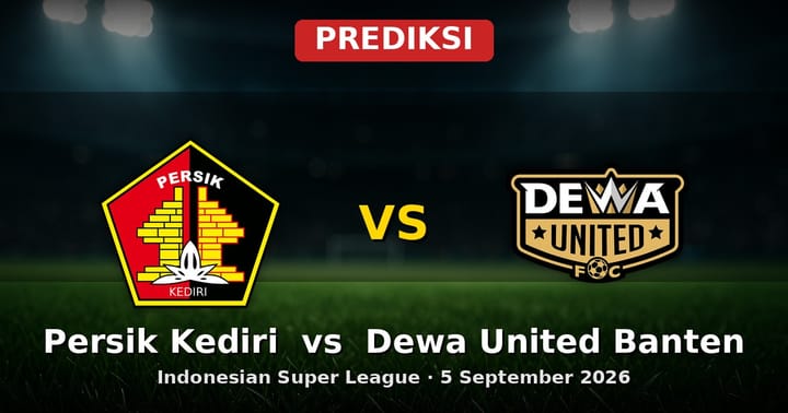 Prediksi Persik Kediri vs Dewa United Banten Liga Indonesia 5 Sep 2026