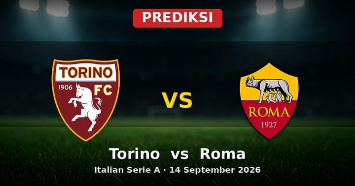 Prediksi Torino vs Roma Serie A 14 September 2026: Duel Sengit di Turin