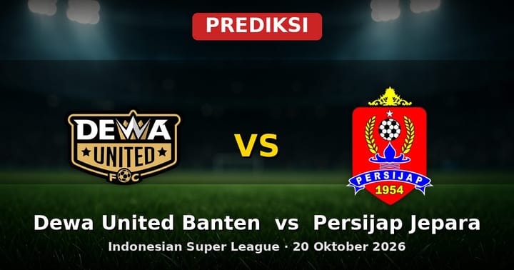 Prediksi Dewa United Banten vs Persijap Jepara Indonesian Super League 20 Oktober 2026