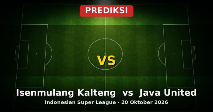 Prediksi Isenmulang Kalteng vs Java United Liga Indonesia 20 Oktober 2026