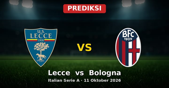 Prediksi Lecce vs Bologna Serie A 11 Oktober 2026: Duel Krusial Liga Italia
