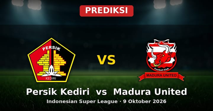 Prediksi Persik Kediri vs Madura United Liga Indonesia 9 Oktober 2026