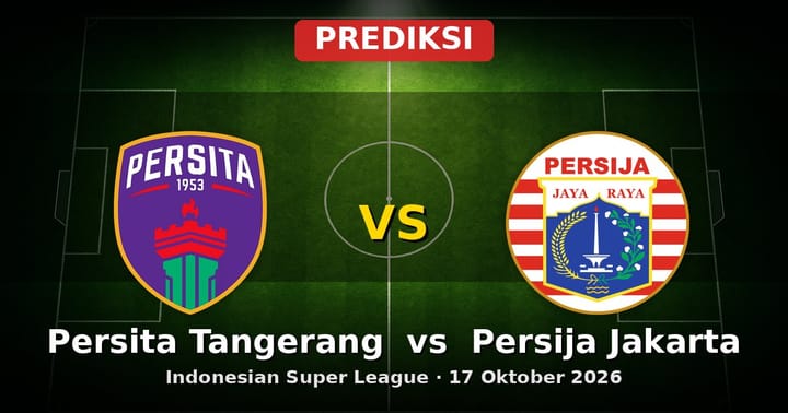 Prediksi Persita Tangerang vs Persija Jakarta Liga Indonesia 17 Okt 2026