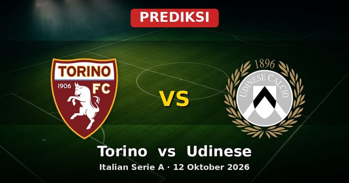 Prediksi Torino vs Udinese Serie A 12 Oktober 2026: Adu Taktik dan Statistik