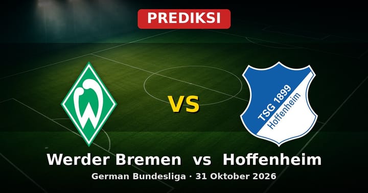 Prediksi Werder Bremen vs Hoffenheim Bundesliga 31 Oktober 2026